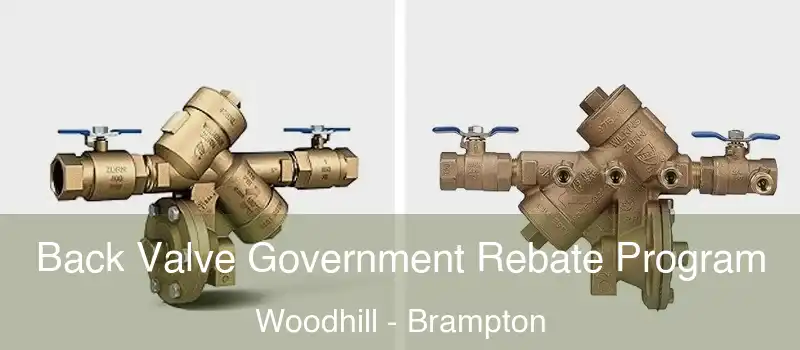  Back Valve Government Rebate Program Woodhill - Brampton