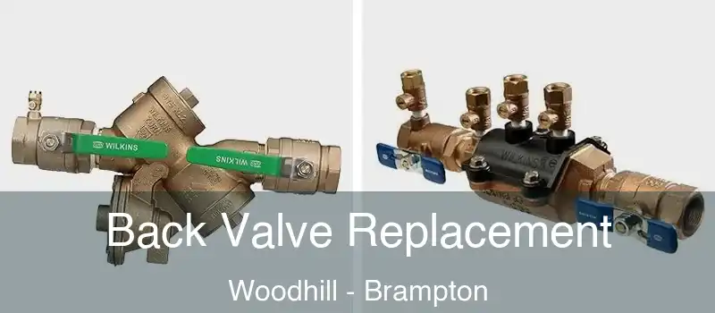  Back Valve Replacement Woodhill - Brampton
