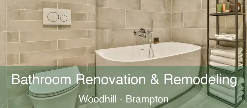  Bathroom Renovation & Remodeling Woodhill - Brampton