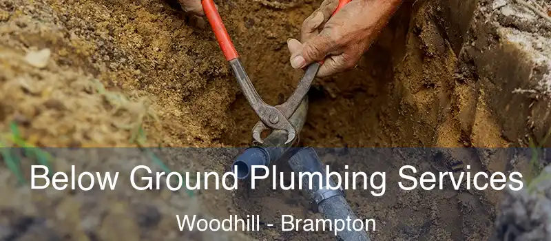  Below Ground Plumbing Services Woodhill - Brampton