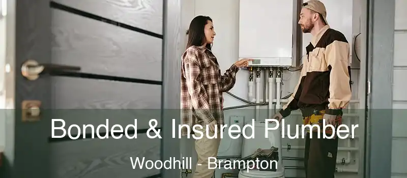  Bonded & Insured Plumber Woodhill - Brampton