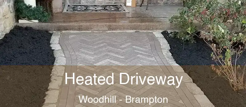  Heated Driveway Woodhill - Brampton