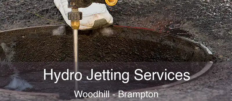 Hydro Jetting Services Woodhill - Brampton