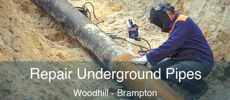  Repair Underground Pipes Woodhill - Brampton