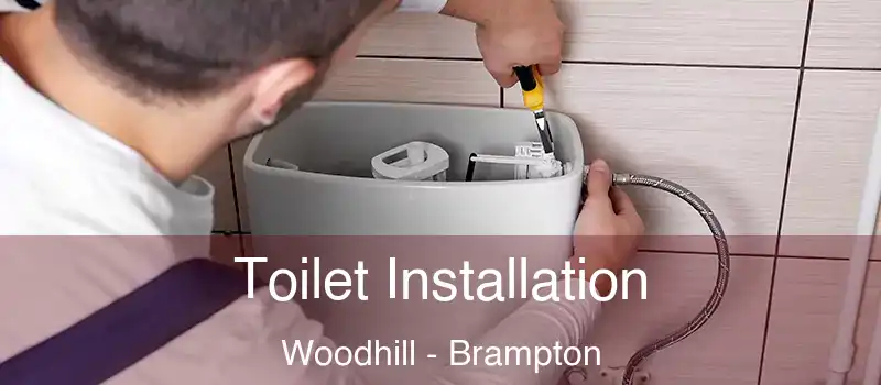  Toilet Installation Woodhill - Brampton