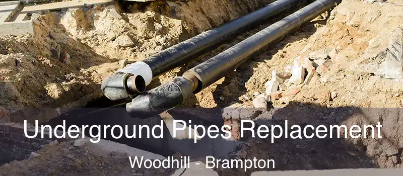  Underground Pipes Replacement Woodhill - Brampton